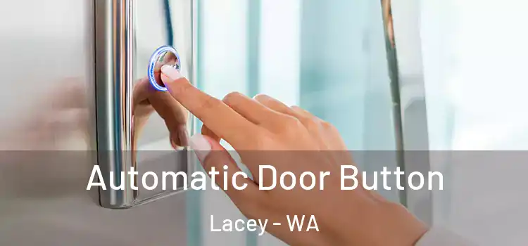 Automatic Door Button Lacey - WA