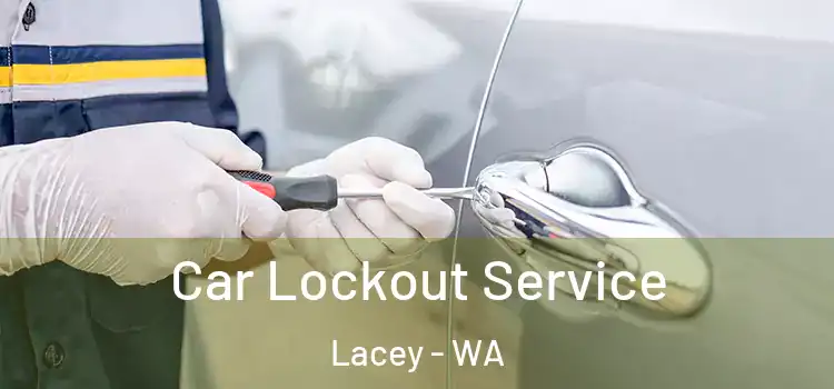 Car Lockout Service Lacey - WA
