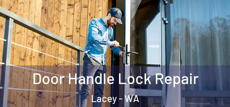 Door Handle Lock Repair Lacey - WA