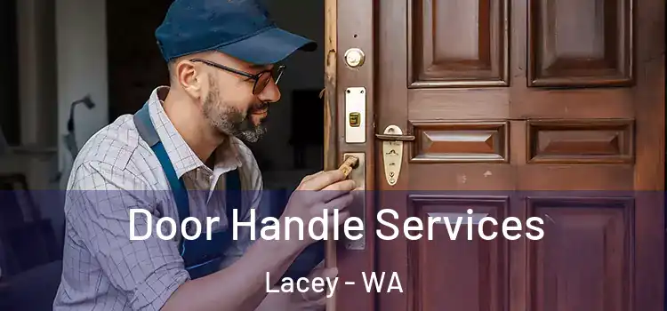 Door Handle Services Lacey - WA