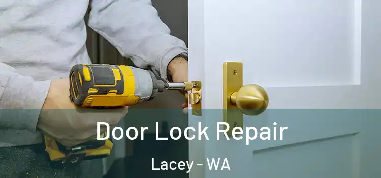 Door Lock Repair Lacey - WA