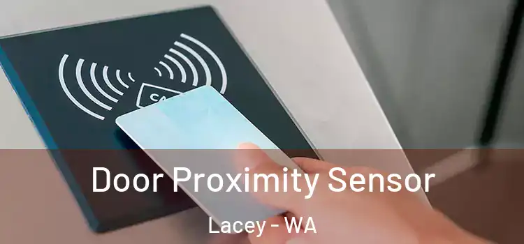 Door Proximity Sensor Lacey - WA