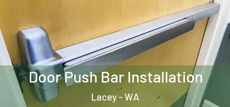 Door Push Bar Installation Lacey - WA