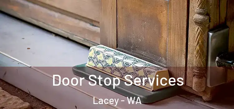 Door Stop Services Lacey - WA