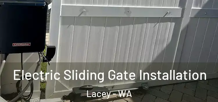 Electric Sliding Gate Installation Lacey - WA