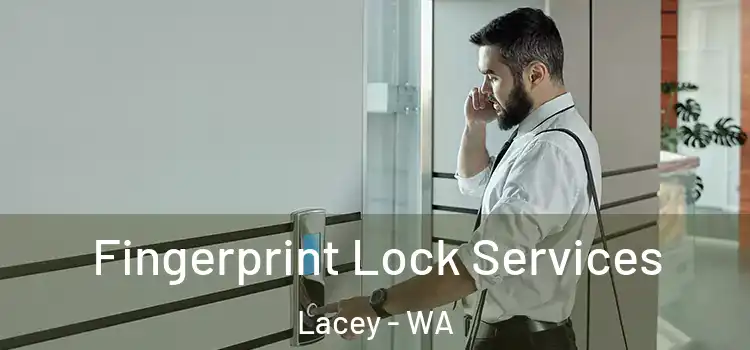 Fingerprint Lock Services Lacey - WA