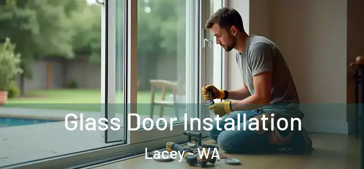 Glass Door Installation Lacey - WA