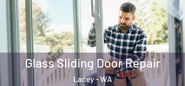 Glass Sliding Door Repair Lacey - WA