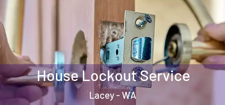 House Lockout Service Lacey - WA