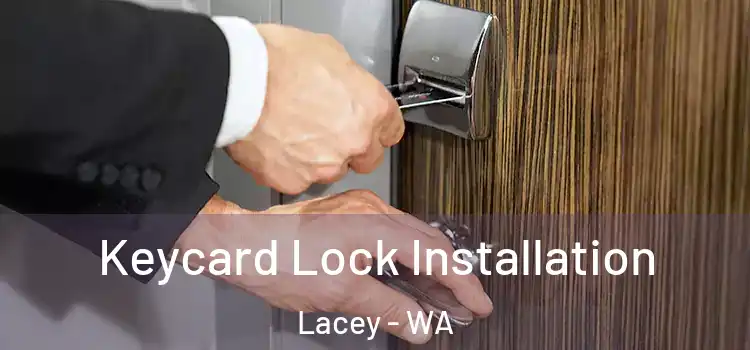 Keycard Lock Installation Lacey - WA