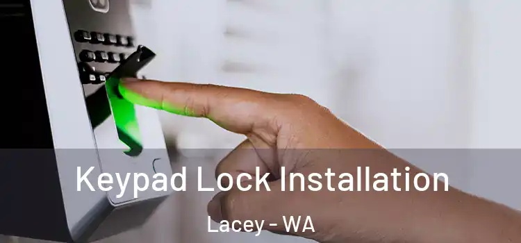 Keypad Lock Installation Lacey - WA