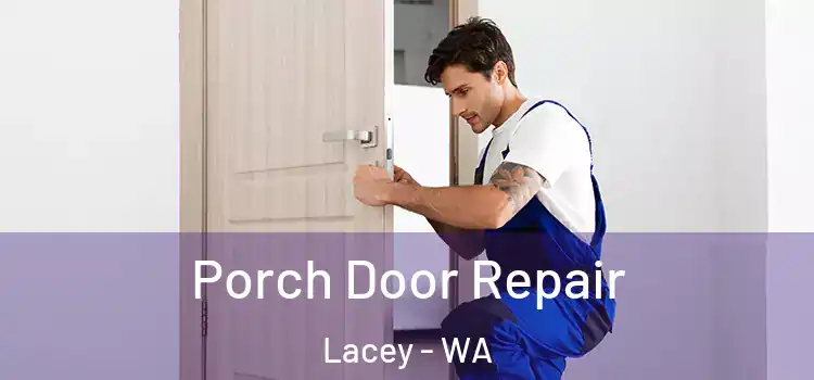  Porch Door Repair Lacey - WA