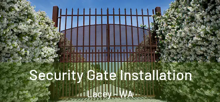 Security Gate Installation Lacey - WA