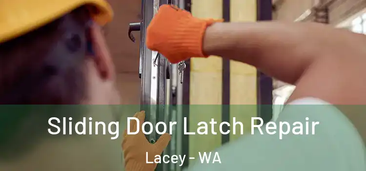 Sliding Door Latch Repair Lacey - WA