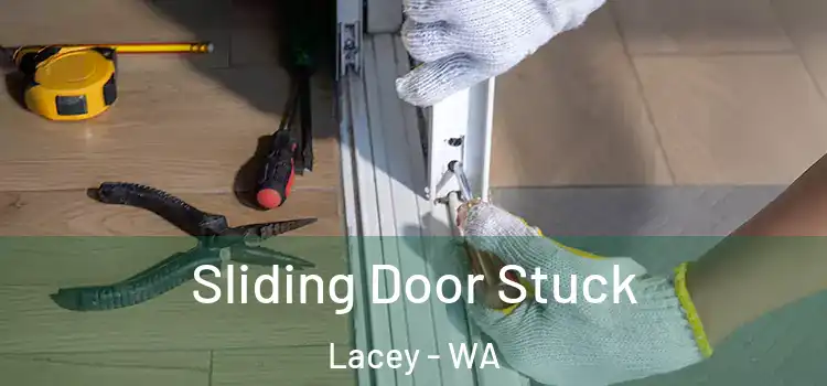 Sliding Door Stuck Lacey - WA