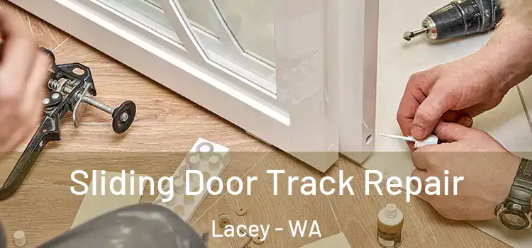 Sliding Door Track Repair Lacey - WA