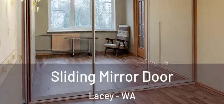  Sliding Mirror Door Lacey - WA