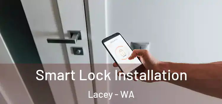 Smart Lock Installation Lacey - WA