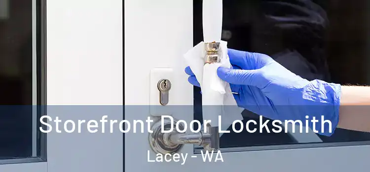 Storefront Door Locksmith Lacey - WA
